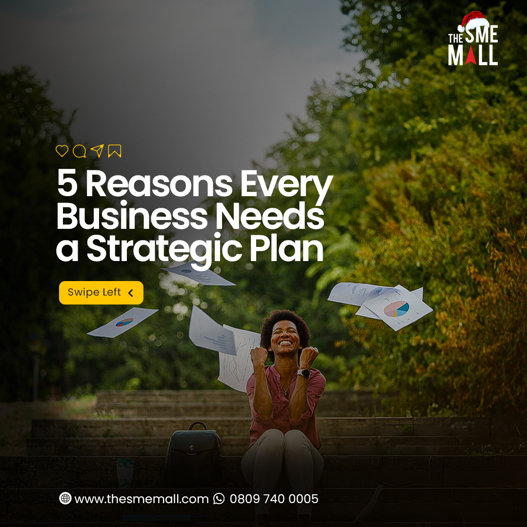 Why Every Small Business Needs a Strategic Plan: 5 Essential Benefits